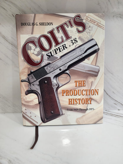 *Extremely Rare* Vintage Douglas Sheldon Colt's Super .38: The Production History from 1929 to 1971